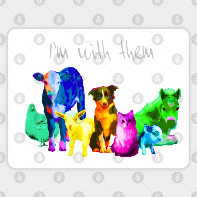 I'm With Them - Animal Rights - Vegan Magnet by prettyinink